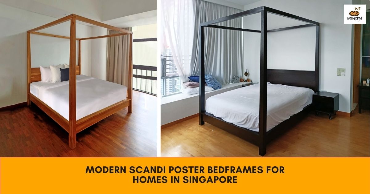 4 Sturdy And Durable Poster Bed Frames In Singapore For Your Bedroom